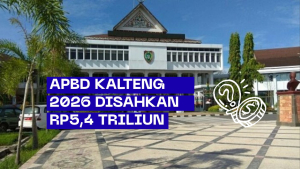APBD Kalteng 2026 Ditetapkan Rp5,4 Triliun