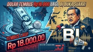 Dolar Tembus Rp18.000 Lagi, BI Buka Suara!